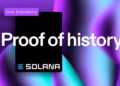 What is Proof of History? The innovation letting Solana process thousands of transactions per second