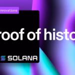 What is Proof of History? The innovation letting Solana process thousands of transactions per second
