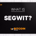 Segregated witness (SegWit): How Bitcoin addressed scaling and transaction malleability