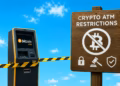 Crypto ATM Restrictions